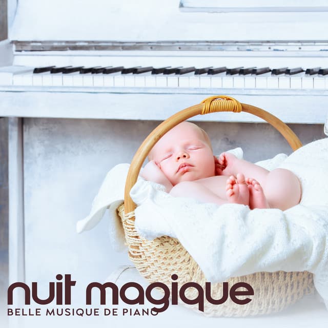 Nuit magique: Belle musique de piano pour bébés, Berceuses pour dormir, Moments de tranquillité, Mélange doux et paisible - Piano musique académie pour bébé