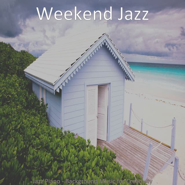 Jazz Piano - Background Music for Creativity - Weekend Jazz