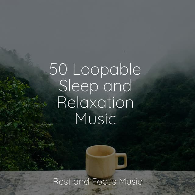 50 Loopable Sleep and Relaxation Music - Relaxamento