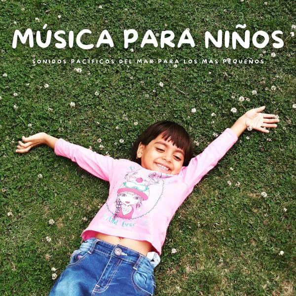 Música Para Niños: Sonidos Pacíficos Del Mar Para Los Más Pequeños - Pro Musica Para Niños Rosario