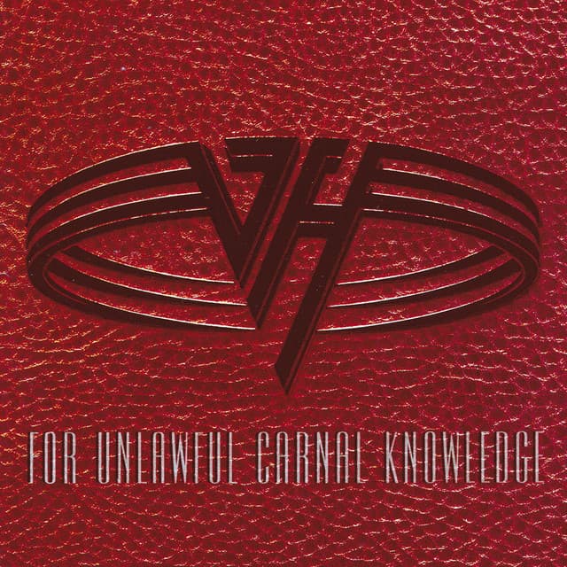 For Unlawful Carnal Knowledge - Van Halen