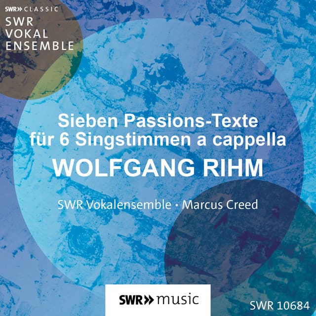 Wolfgang Rihm: Sieben Passions-Texte für sechs Stimmen - Wolfgang Rihm