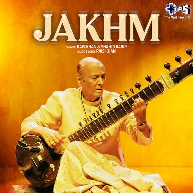 Jakhm - Ustad Rais Khan