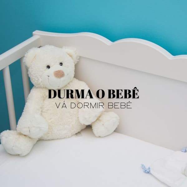 Durma O Bebê: Vá Dormir Bebê - Ambiente