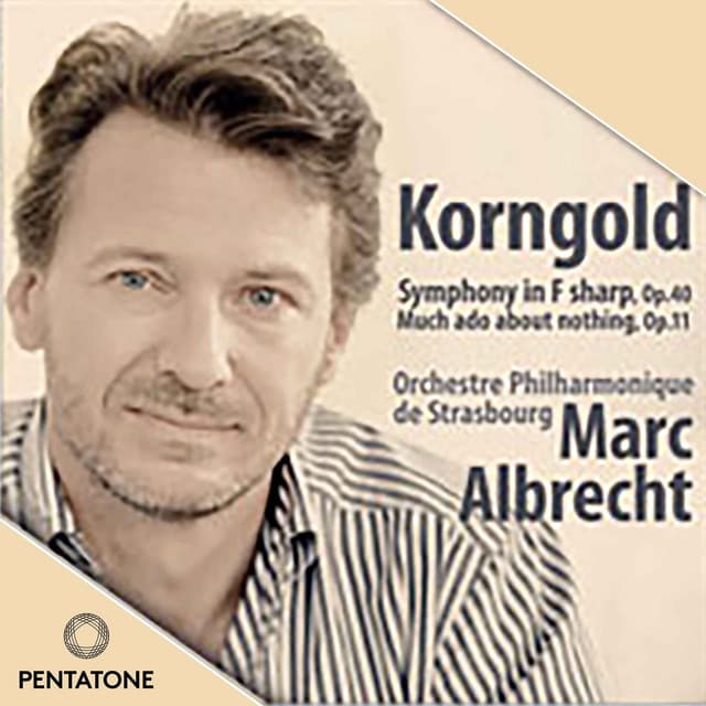 Korngold: Much Ado About Nothing Suite & Symphony in F-Sharp Major - Erich Wolfgang Korngold