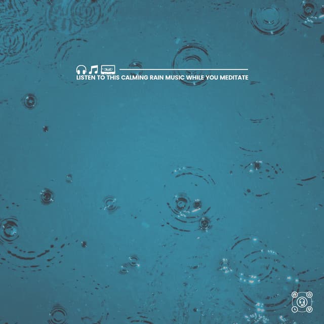 Listen to This Calming Rain Music While You Meditate - Recording Nature