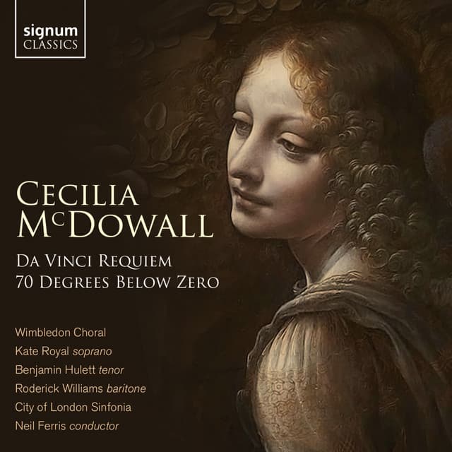 Cecilia McDowell: Da Vinci Requiem & 70 Degrees Below Zero - Cecilia McDowall