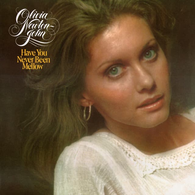 Have You Never Been Mellow - Olivia Newton-John