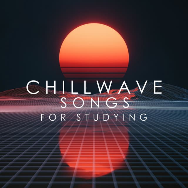 Chillwave Songs for Studying - Study Time Collection