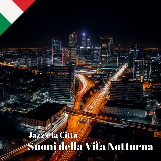 Jazz e la Città: Suoni della Vita Notturna - Jazz Italia