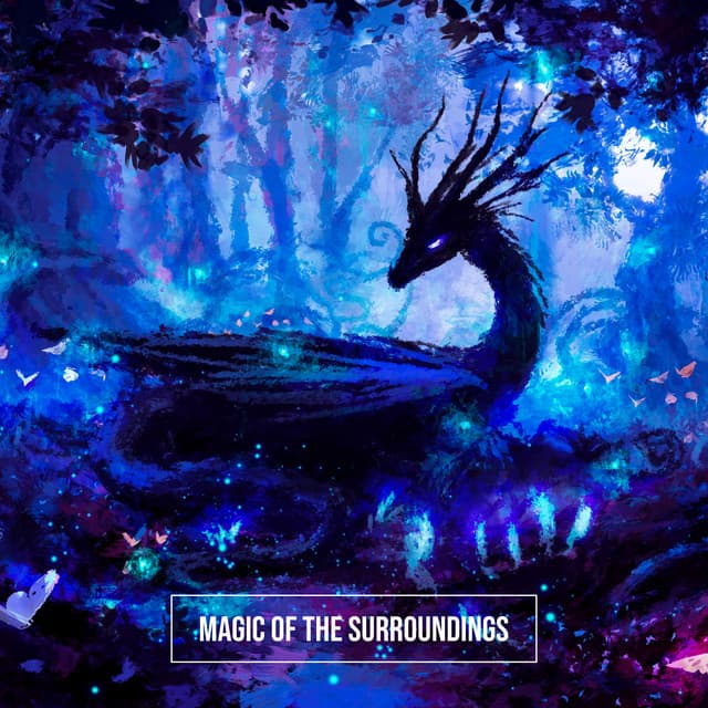 Inside Harmony with the Magic of the Surroundings - Balanced New Age Rhythms