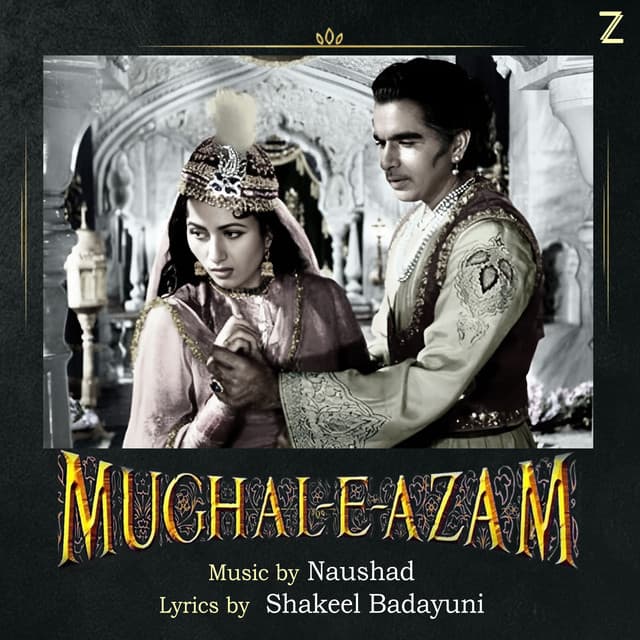 Mughal-E-Azam - Naushad