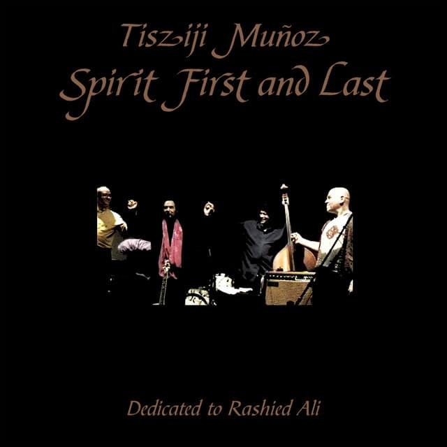 Spirit First and Last - Tisziji Munoz