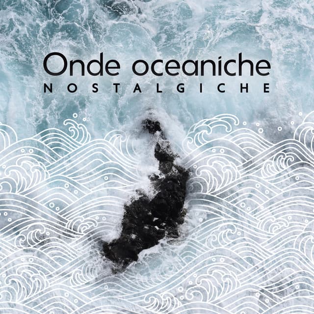 Onde oceaniche nostalgiche - Zona pura di suoni naturali