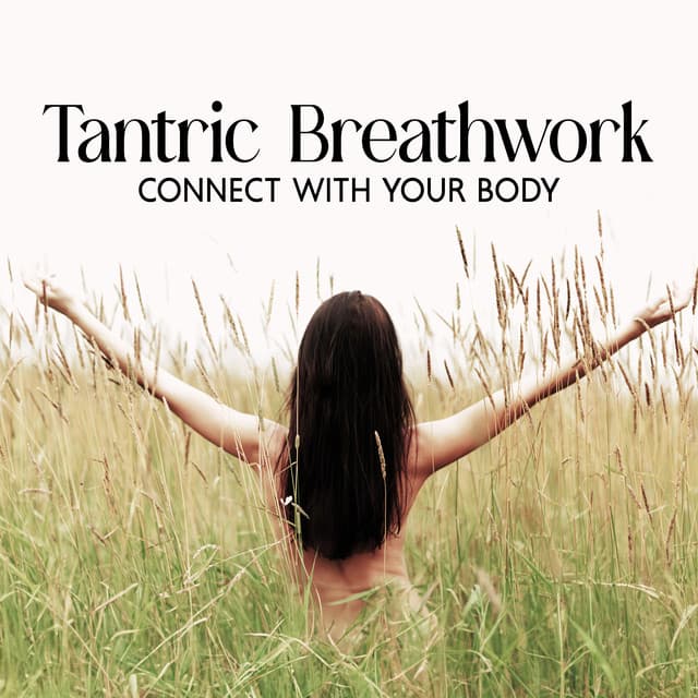 Tantric Breathwork - Erotic Massage Music Ensemble