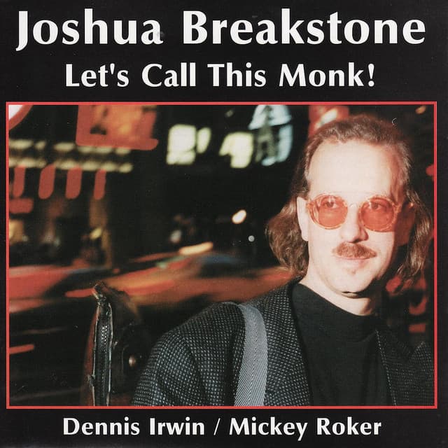Let's Call This Monk! - Joshua Breakstone