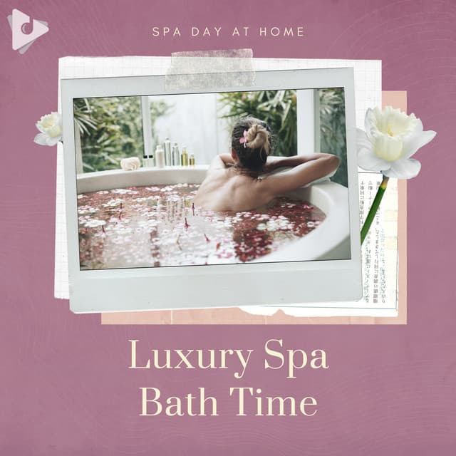 Luxury Spa Bath Time - Spa Day At Home