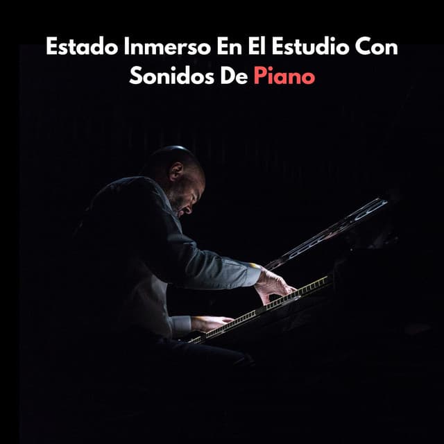 Estado Inmerso En El Estudio Con Sonidos De Piano - Piano de salón suave