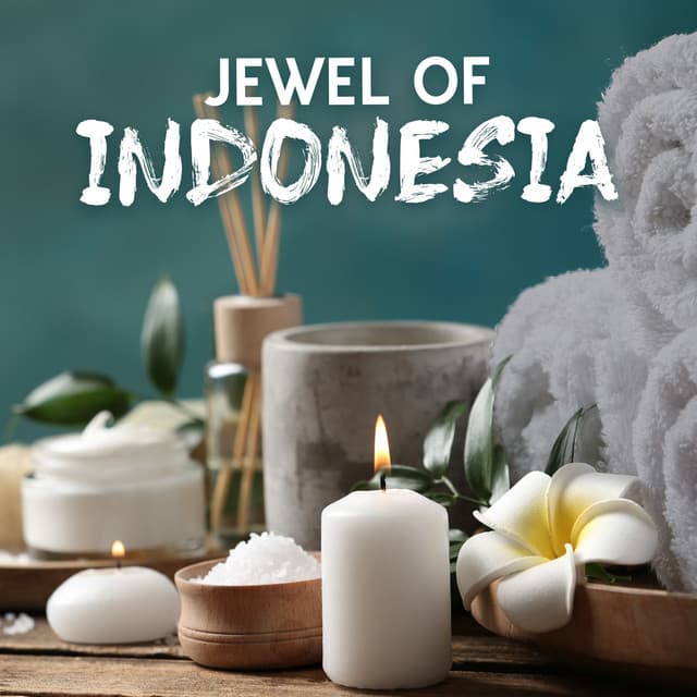 Jewel of Indonesia: Balinese Massage Therapy, Calm Spa Music, Treasure of Relaxation - Zen Spa Zen Relaxation Zen Massage