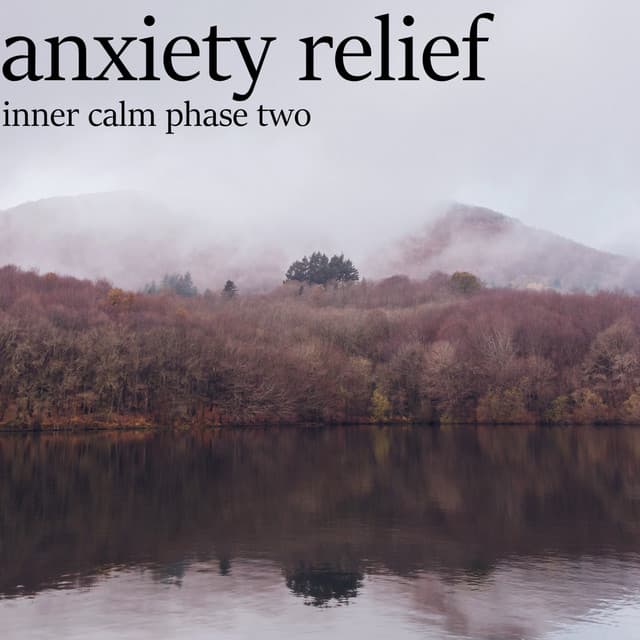 Inner Calm Phase Two - Anxiety Relief