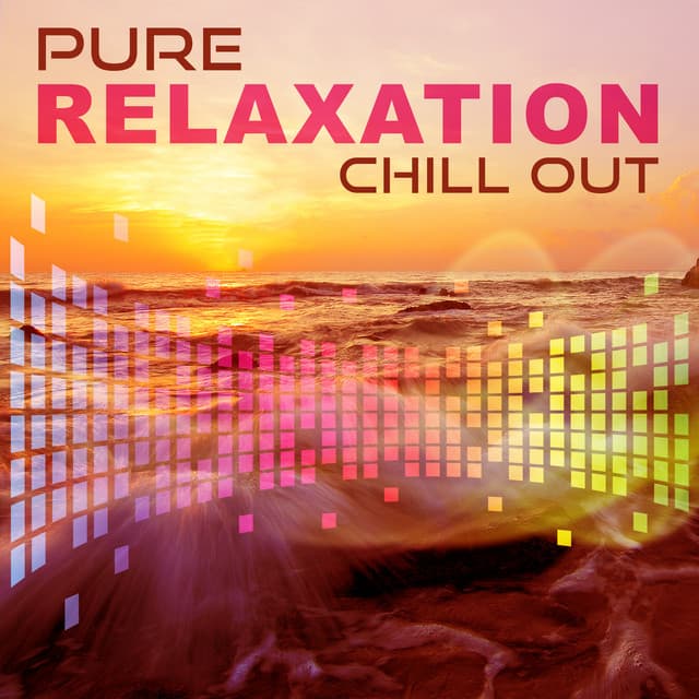 Pure Relaxation Chill Out - Beach Music, Heart Beat, Ambient Lounge Chill Out - The Chillout Players