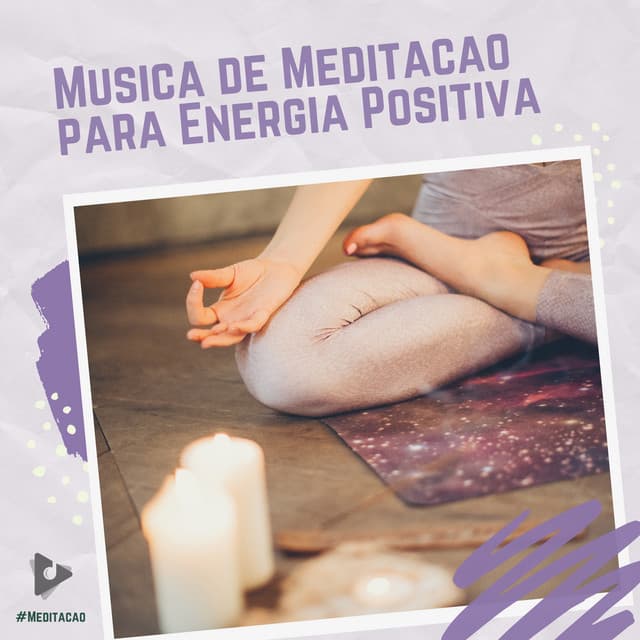 Música de Meditação para Energia Positiva - #Meditação