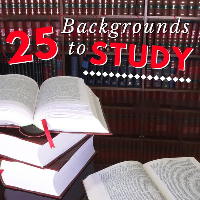 25 Backgrounds to Study - Amazing Instrumental Music for Mind Training - Concentration Study