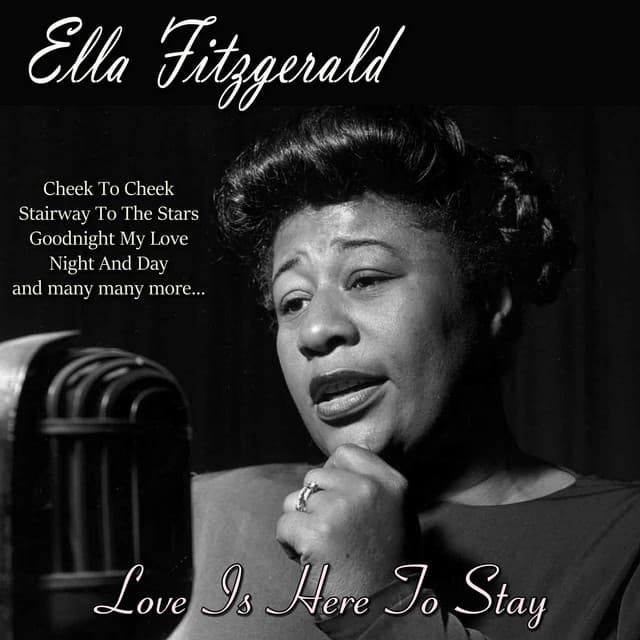 Love Is Here To Stay - Ella Fitzgerald