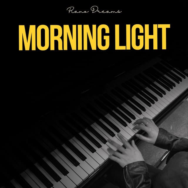 Morning Light: Gentle Piano - Piano Dreams