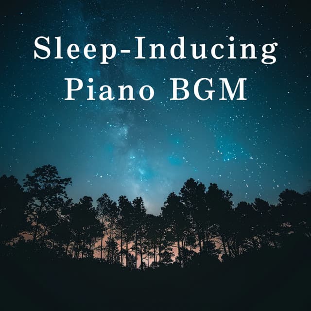 Sleep-Inducing Piano BGM - Relaxing BGM Project