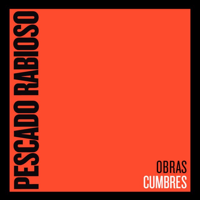 Obras Cumbres - Pescado Rabioso