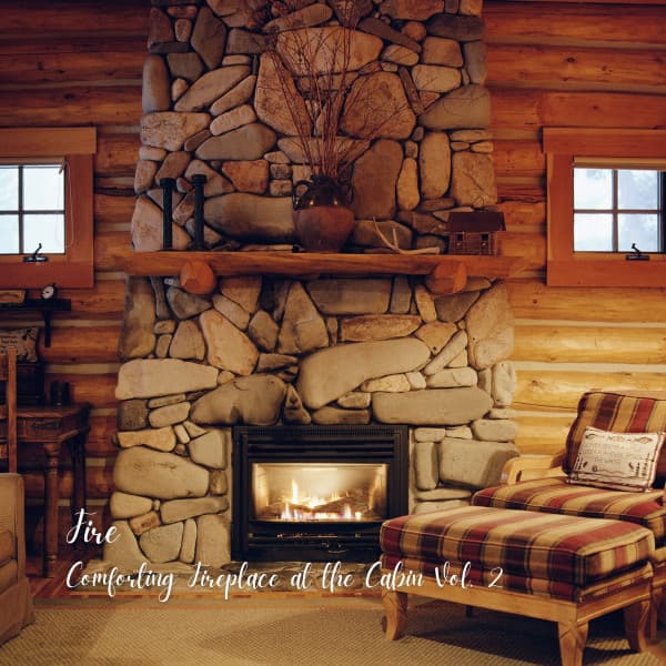 Fire: Comforting Fireplace at the Cabin Vol. 2 - Dog Calming Music