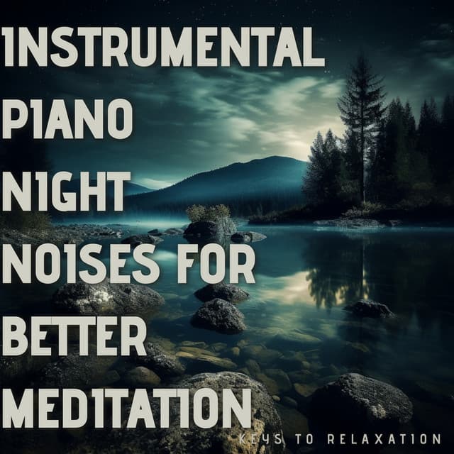 Instrumental Piano - Keys to Relaxation