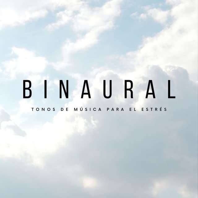 Binaural: Tonos De Música Para El Estrés - Paz Sounds