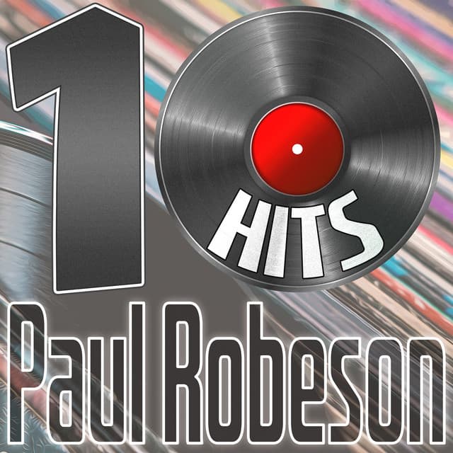 10 Hits of Paul Robeson - Paul Robeson