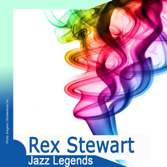 Jazz Legends: Rex Stewart - Rex Stewart