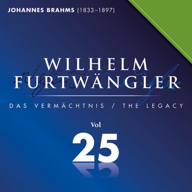 Johannes Brahms: Wilhelm Furtwängler Das Vermächtnis, Vol. 25 - Johannes Brahms
