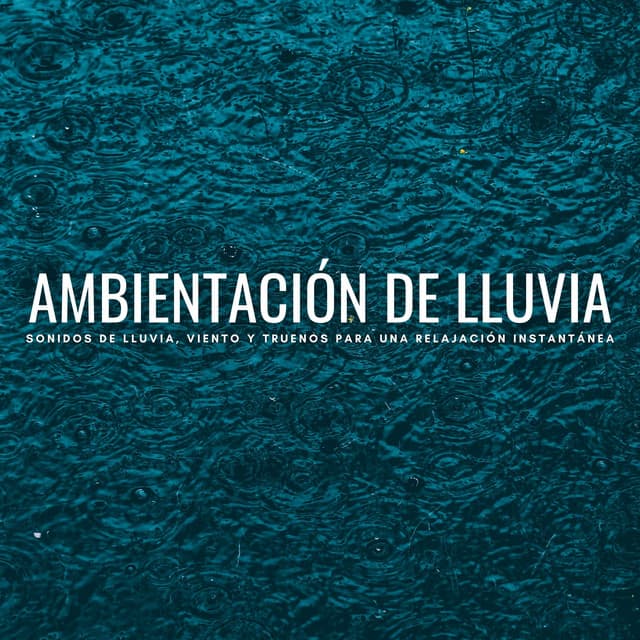 Ambientación De Lluvia: Sonidos De Lluvia, Viento Y Truenos Para Una Relajación Instantánea - Registradores de lluvia