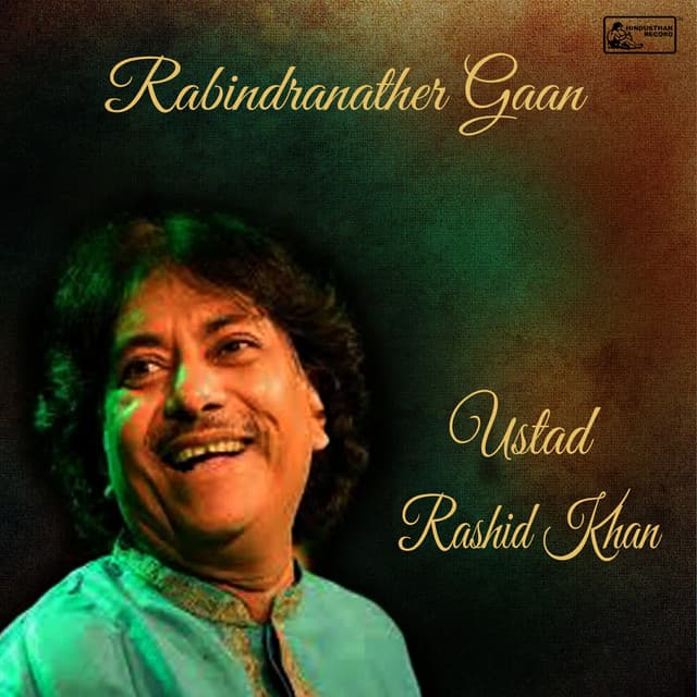 Rabindranather Gaan - Ustad Rashid Khan - Rabindranath Tagore