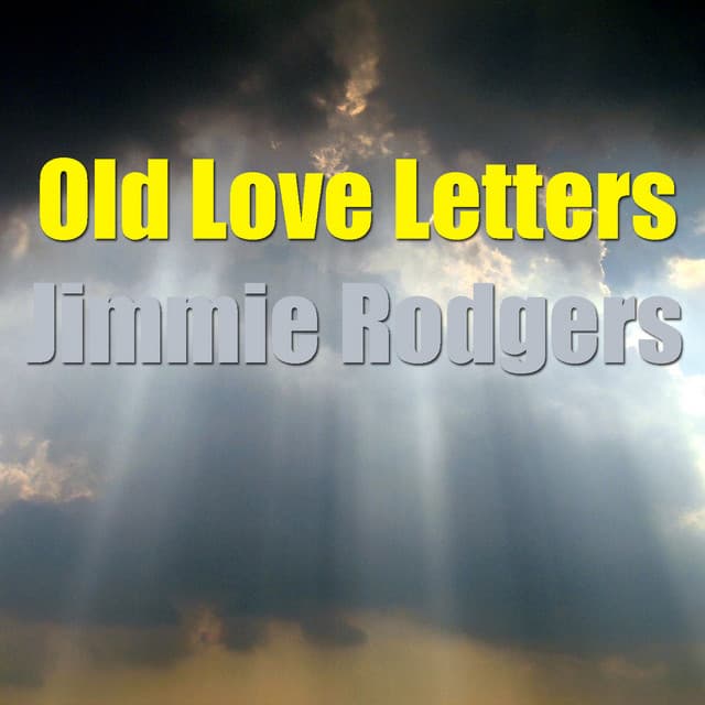 Old Love Letters - Jimmie Rodgers