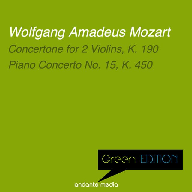 Green Edition - Mozart: Concertone for 2 Violins, K. 190 & Piano Concerto No. 15, K. 450 - Wolfgang Amadeus Mozart