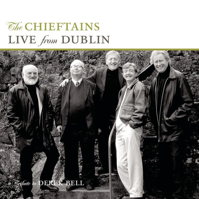 Live From Dublin - A Tribute To Derek Bell - The Chieftains