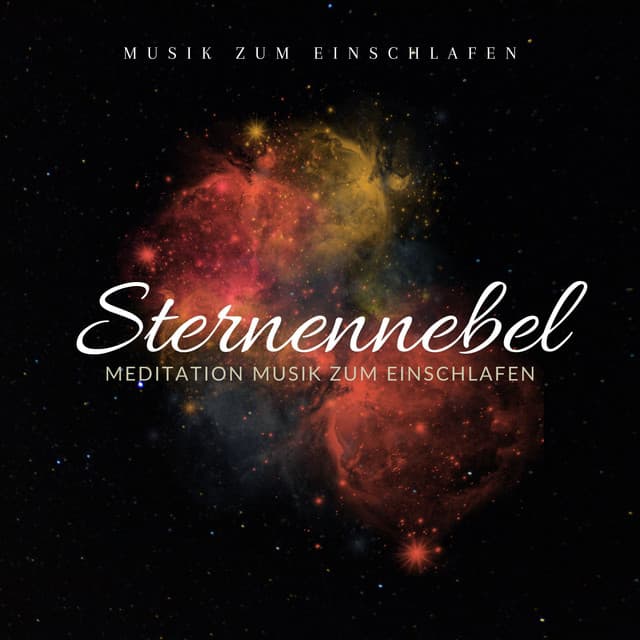 Sternennebel: Meditation Musik zum Einschlafen - Musik zum Einschlafen