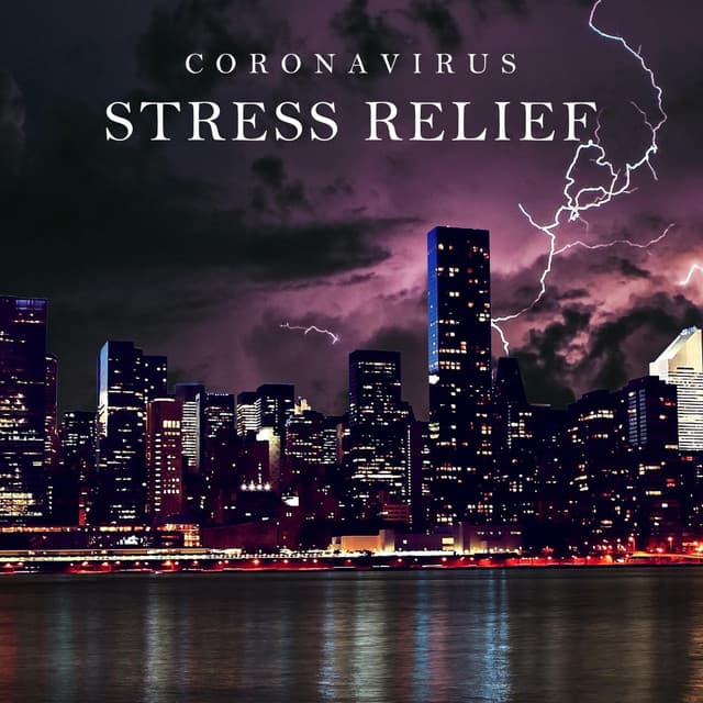 Coronavirus Stress Relief - Thunderstorm Global Project