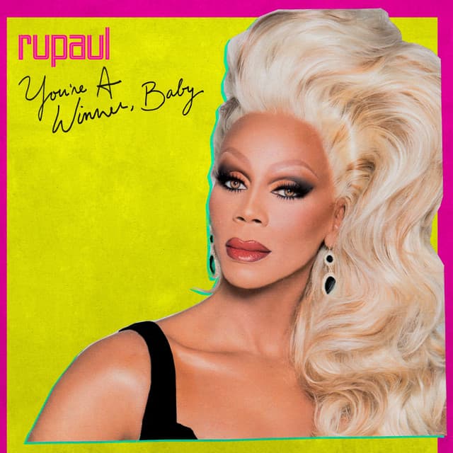 You're a Winner, Baby - RuPaul