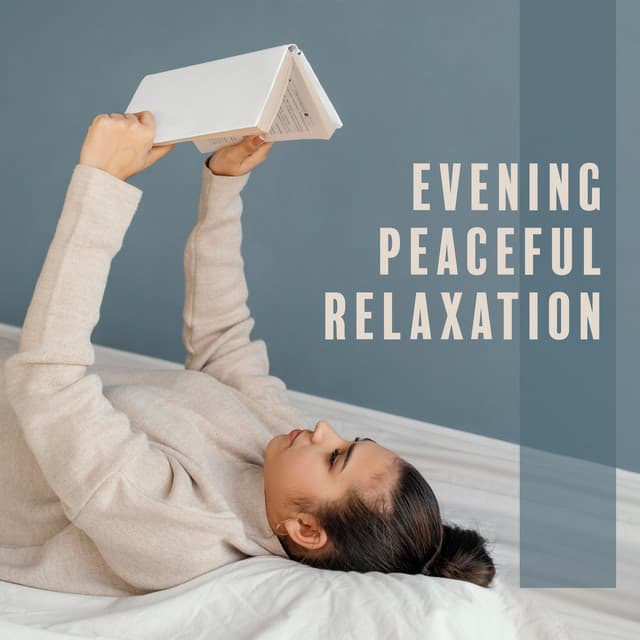Evening Peaceful Relaxation: Soothe Your Senses Before Bedtime, Overcome Trouble with Sleep, Nature Healing Sounds, Relaxing Soft Sounds - Deep Sleep Songs with Nature Sounds
