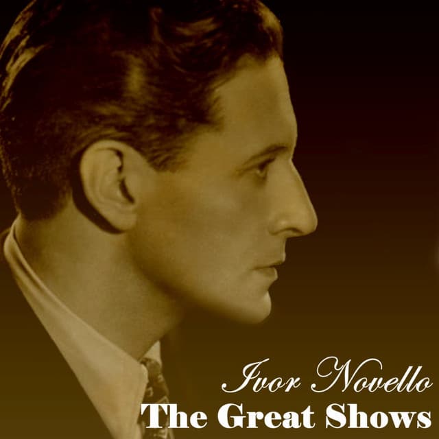 The Great Shows - Ivor Novello
