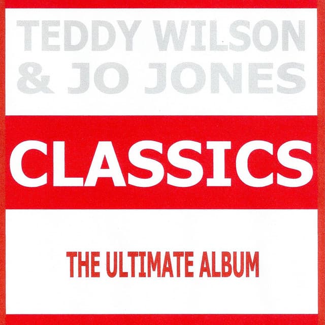 Classics - Teddy Wilson & Jo Jones - Teddy Wilson
