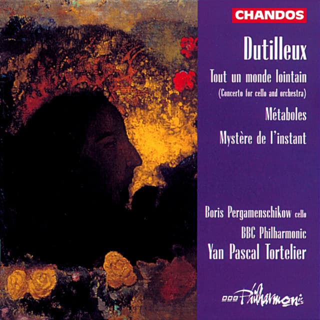 Dutilleux: Métaboles, Mystère & Tout un monde lointain - Henri Dutilleux