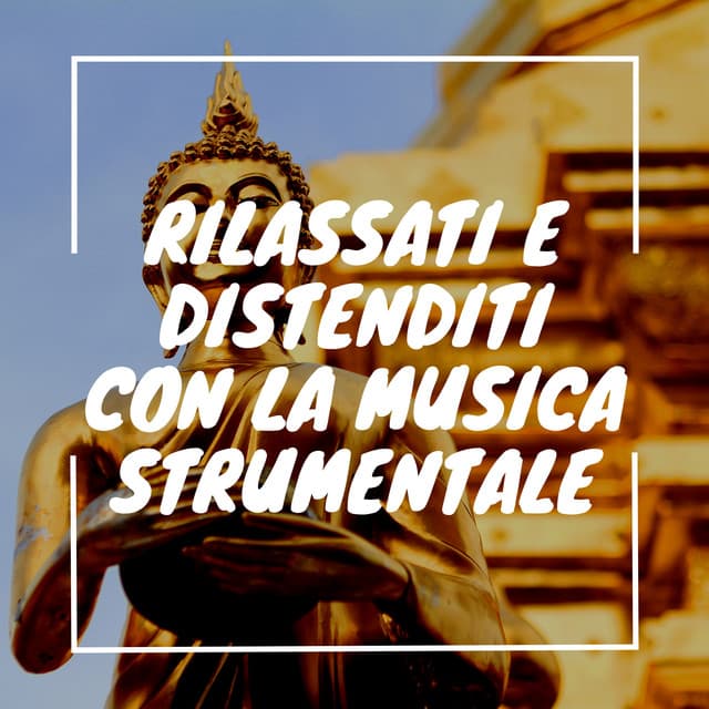 Rilassati e distenditi con la musica strumentale - Musica Curativa Club